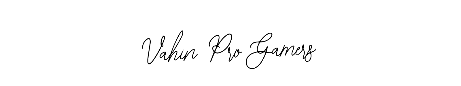 How to make Vahin Pro Gamers name signature. Use Bearetta-2O07w style for creating short signs online. This is the latest handwritten sign. Vahin Pro Gamers signature style 12 images and pictures png