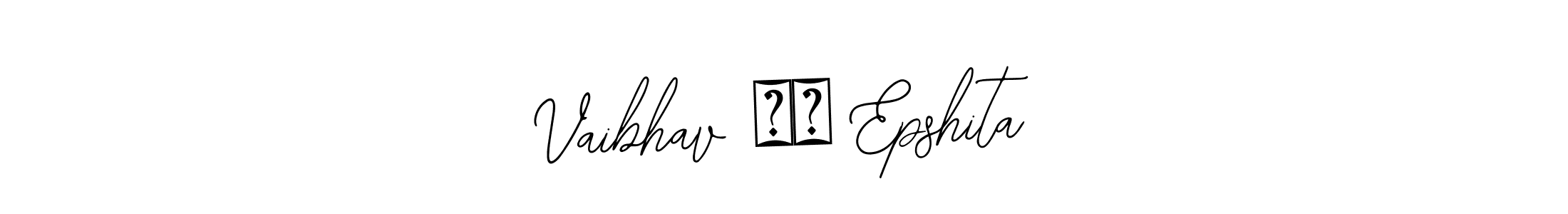 Similarly Bearetta-2O07w is the best handwritten signature design. Signature creator online .You can use it as an online autograph creator for name Vaibhav ❤️ Epshita. Vaibhav ❤️ Epshita signature style 12 images and pictures png