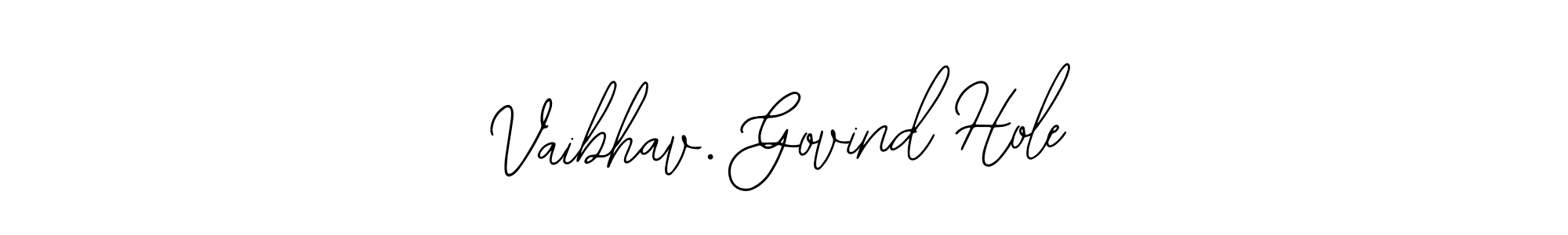 Use a signature maker to create a handwritten signature online. With this signature software, you can design (Bearetta-2O07w) your own signature for name Vaibhav. Govind Hole. Vaibhav. Govind Hole signature style 12 images and pictures png