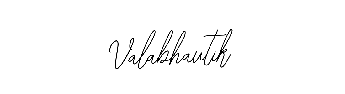 You should practise on your own different ways (Bearetta-2O07w) to write your name (Valabhautik) in signature. don't let someone else do it for you. Valabhautik signature style 12 images and pictures png