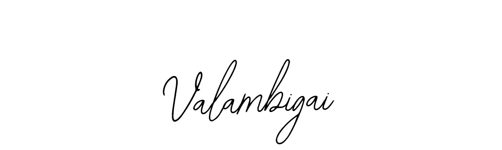 You should practise on your own different ways (Bearetta-2O07w) to write your name (Valambigai) in signature. don't let someone else do it for you. Valambigai signature style 12 images and pictures png