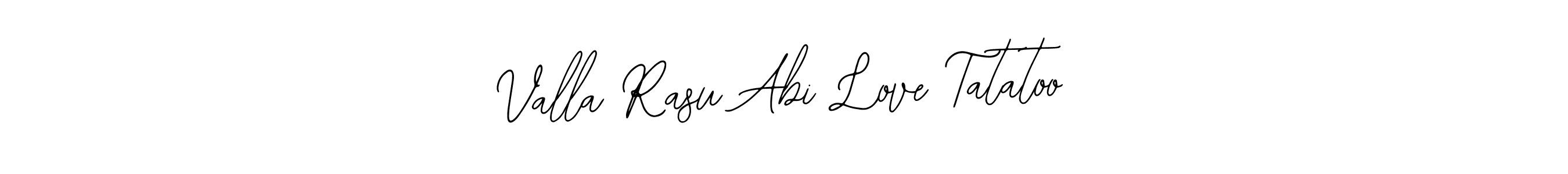 It looks lik you need a new signature style for name Valla Rasu Abi Love Tatatoo. Design unique handwritten (Bearetta-2O07w) signature with our free signature maker in just a few clicks. Valla Rasu Abi Love Tatatoo signature style 12 images and pictures png