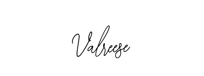 How to make Valreese name signature. Use Bearetta-2O07w style for creating short signs online. This is the latest handwritten sign. Valreese signature style 12 images and pictures png