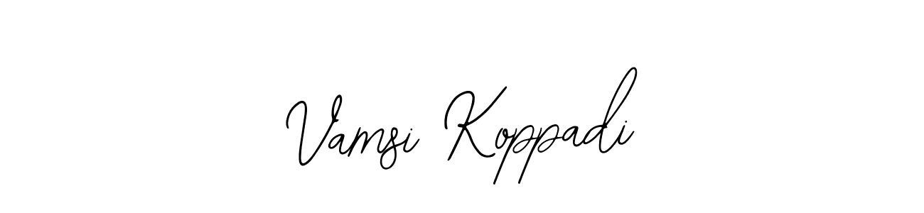 How to make Vamsi Koppadi signature? Bearetta-2O07w is a professional autograph style. Create handwritten signature for Vamsi Koppadi name. Vamsi Koppadi signature style 12 images and pictures png