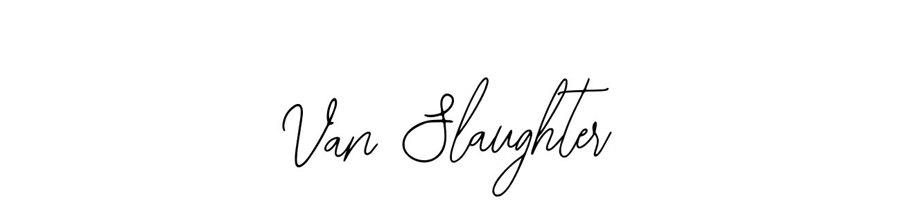 Van Slaughter stylish signature style. Best Handwritten Sign (Bearetta-2O07w) for my name. Handwritten Signature Collection Ideas for my name Van Slaughter. Van Slaughter signature style 12 images and pictures png