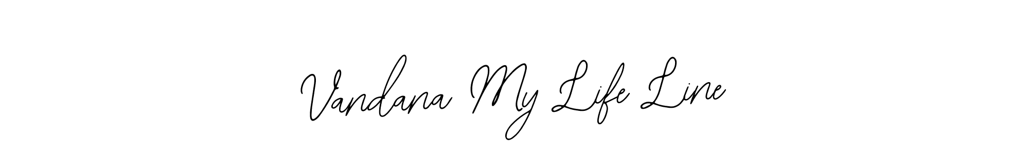 How to make Vandana My Life Line signature? Bearetta-2O07w is a professional autograph style. Create handwritten signature for Vandana My Life Line name. Vandana My Life Line signature style 12 images and pictures png