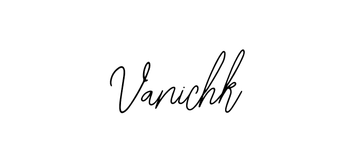 How to make Vanichk signature? Bearetta-2O07w is a professional autograph style. Create handwritten signature for Vanichk name. Vanichk signature style 12 images and pictures png