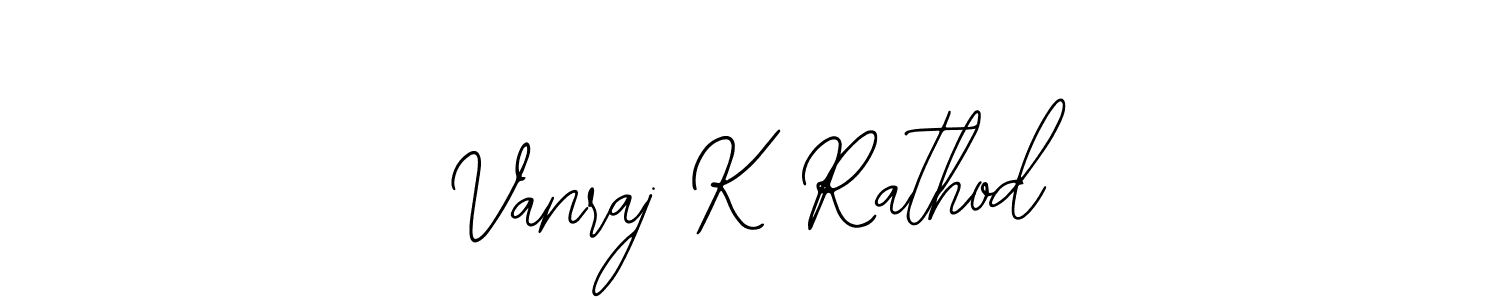 Vanraj K Rathod stylish signature style. Best Handwritten Sign (Bearetta-2O07w) for my name. Handwritten Signature Collection Ideas for my name Vanraj K Rathod. Vanraj K Rathod signature style 12 images and pictures png