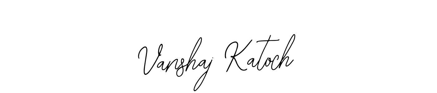 How to make Vanshaj Katoch name signature. Use Bearetta-2O07w style for creating short signs online. This is the latest handwritten sign. Vanshaj Katoch signature style 12 images and pictures png
