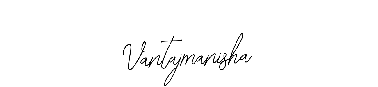 Also we have Vantajmanisha name is the best signature style. Create professional handwritten signature collection using Bearetta-2O07w autograph style. Vantajmanisha signature style 12 images and pictures png