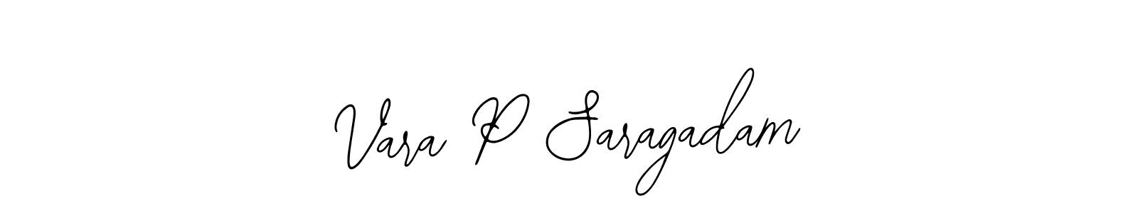Use a signature maker to create a handwritten signature online. With this signature software, you can design (Bearetta-2O07w) your own signature for name Vara P Saragadam. Vara P Saragadam signature style 12 images and pictures png