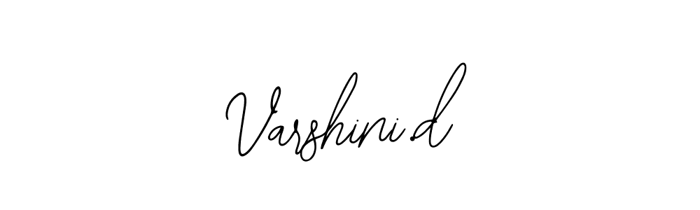 Also we have Varshini.d name is the best signature style. Create professional handwritten signature collection using Bearetta-2O07w autograph style. Varshini.d signature style 12 images and pictures png