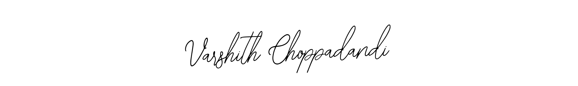 Varshith Choppadandi stylish signature style. Best Handwritten Sign (Bearetta-2O07w) for my name. Handwritten Signature Collection Ideas for my name Varshith Choppadandi. Varshith Choppadandi signature style 12 images and pictures png