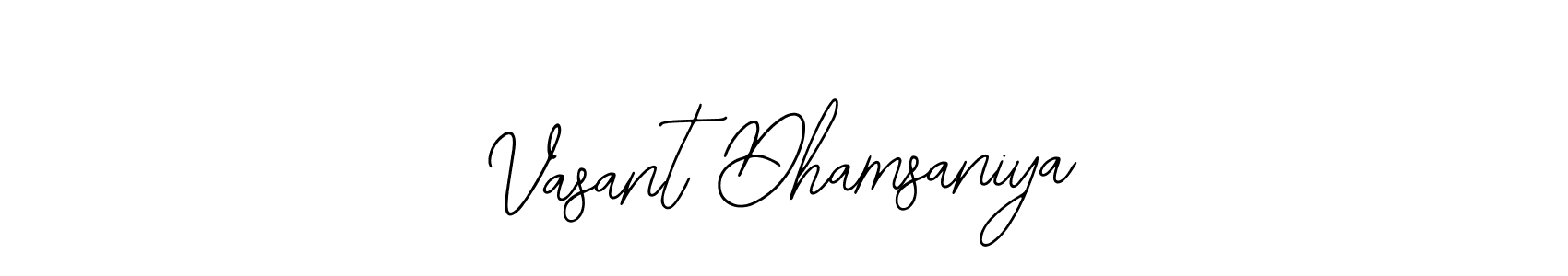 Make a short Vasant Dhamsaniya signature style. Manage your documents anywhere anytime using Bearetta-2O07w. Create and add eSignatures, submit forms, share and send files easily. Vasant Dhamsaniya signature style 12 images and pictures png