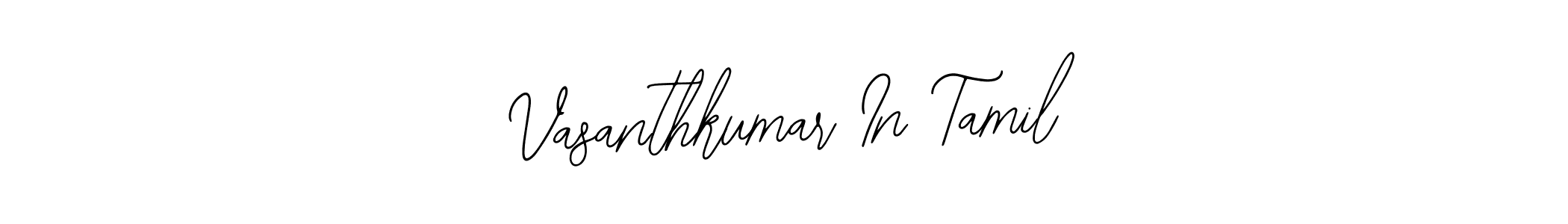 You should practise on your own different ways (Bearetta-2O07w) to write your name (Vasanthkumar In Tamil) in signature. don't let someone else do it for you. Vasanthkumar In Tamil signature style 12 images and pictures png