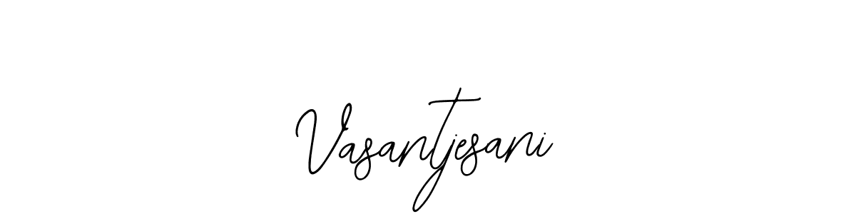 Use a signature maker to create a handwritten signature online. With this signature software, you can design (Bearetta-2O07w) your own signature for name Vasantjesani. Vasantjesani signature style 12 images and pictures png