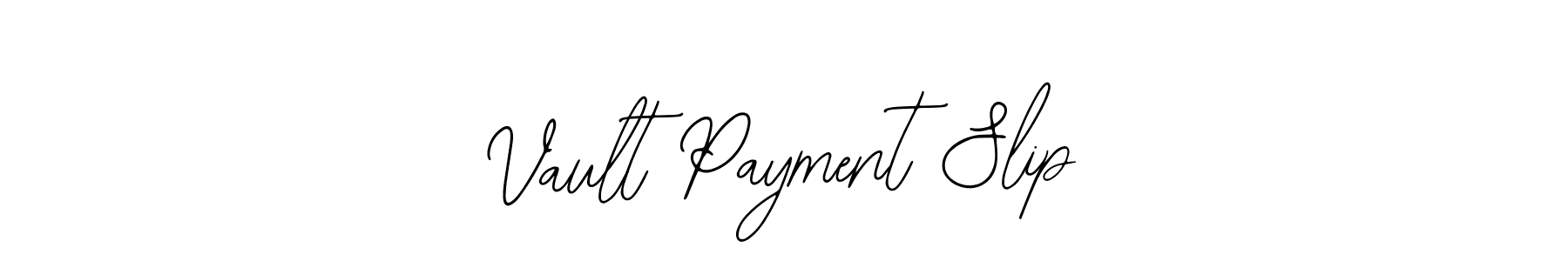 How to make Vault Payment Slip name signature. Use Bearetta-2O07w style for creating short signs online. This is the latest handwritten sign. Vault Payment Slip signature style 12 images and pictures png