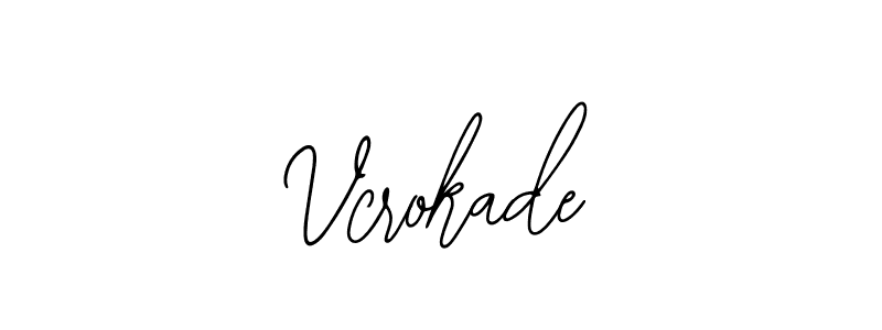 Vcrokade stylish signature style. Best Handwritten Sign (Bearetta-2O07w) for my name. Handwritten Signature Collection Ideas for my name Vcrokade. Vcrokade signature style 12 images and pictures png