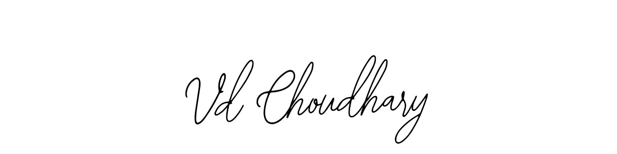 You should practise on your own different ways (Bearetta-2O07w) to write your name (Vd Choudhary) in signature. don't let someone else do it for you. Vd Choudhary signature style 12 images and pictures png