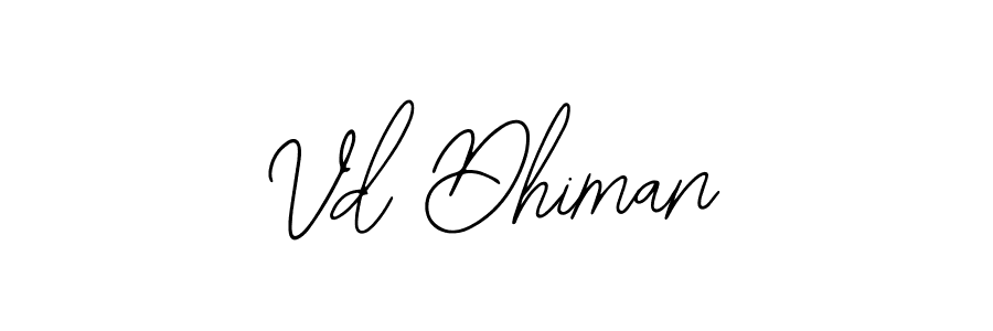 Once you've used our free online signature maker to create your best signature Bearetta-2O07w style, it's time to enjoy all of the benefits that Vd Dhiman name signing documents. Vd Dhiman signature style 12 images and pictures png