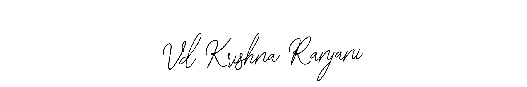 Also You can easily find your signature by using the search form. We will create Vd Krishna Ranjani name handwritten signature images for you free of cost using Bearetta-2O07w sign style. Vd Krishna Ranjani signature style 12 images and pictures png