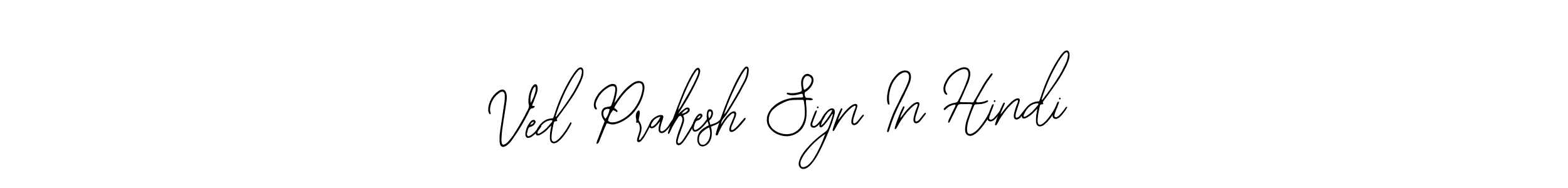 How to make Ved Prakesh Sign In Hindi signature? Bearetta-2O07w is a professional autograph style. Create handwritten signature for Ved Prakesh Sign In Hindi name. Ved Prakesh Sign In Hindi signature style 12 images and pictures png