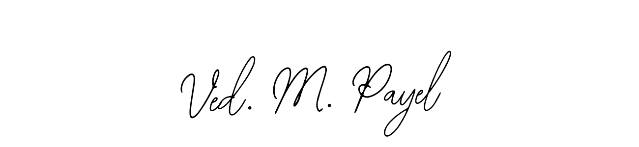 It looks lik you need a new signature style for name Ved. M. Payel. Design unique handwritten (Bearetta-2O07w) signature with our free signature maker in just a few clicks. Ved. M. Payel signature style 12 images and pictures png