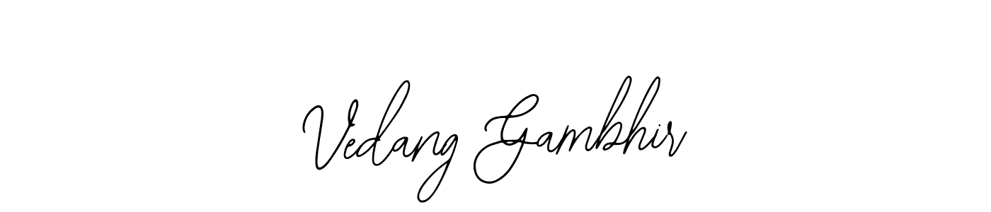 Also You can easily find your signature by using the search form. We will create Vedang Gambhir name handwritten signature images for you free of cost using Bearetta-2O07w sign style. Vedang Gambhir signature style 12 images and pictures png