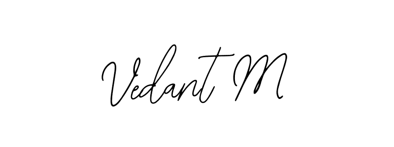 Also we have Vedant M name is the best signature style. Create professional handwritten signature collection using Bearetta-2O07w autograph style. Vedant M signature style 12 images and pictures png