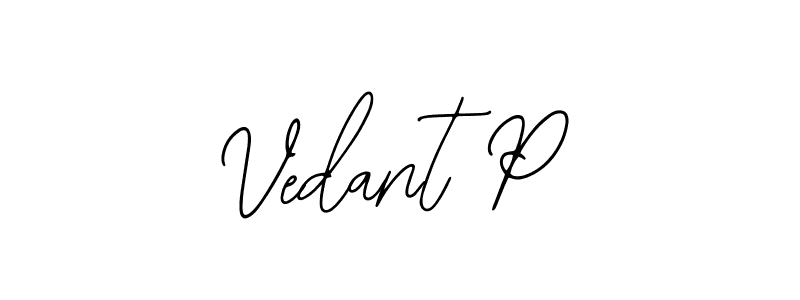 You should practise on your own different ways (Bearetta-2O07w) to write your name (Vedant P) in signature. don't let someone else do it for you. Vedant P signature style 12 images and pictures png