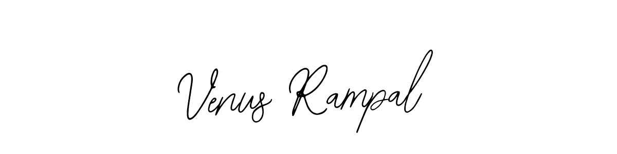 How to make Venus Rampal signature? Bearetta-2O07w is a professional autograph style. Create handwritten signature for Venus Rampal name. Venus Rampal signature style 12 images and pictures png