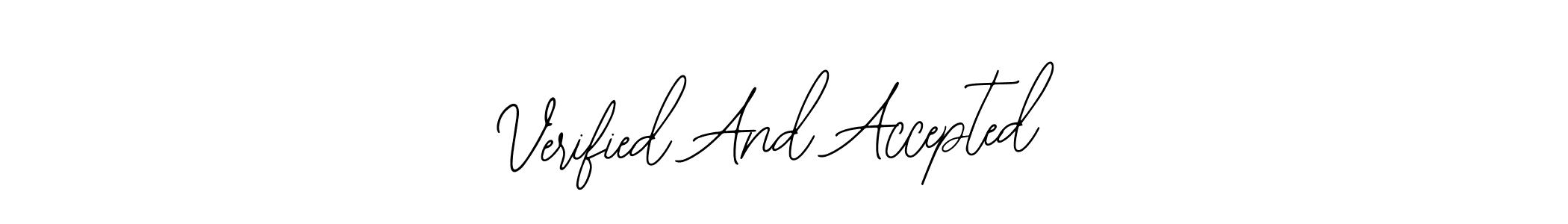 Bearetta-2O07w is a professional signature style that is perfect for those who want to add a touch of class to their signature. It is also a great choice for those who want to make their signature more unique. Get Verified And Accepted name to fancy signature for free. Verified And Accepted signature style 12 images and pictures png