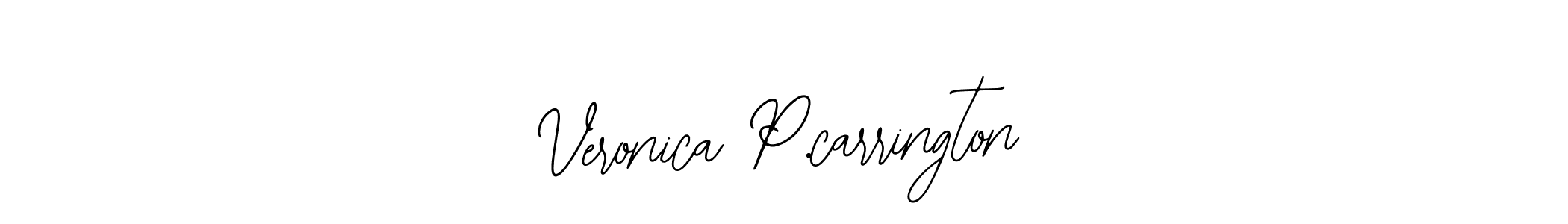 Similarly Bearetta-2O07w is the best handwritten signature design. Signature creator online .You can use it as an online autograph creator for name Veronica P.carrington. Veronica P.carrington signature style 12 images and pictures png