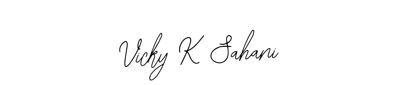 How to make Vicky K Sahani signature? Bearetta-2O07w is a professional autograph style. Create handwritten signature for Vicky K Sahani name. Vicky K Sahani signature style 12 images and pictures png