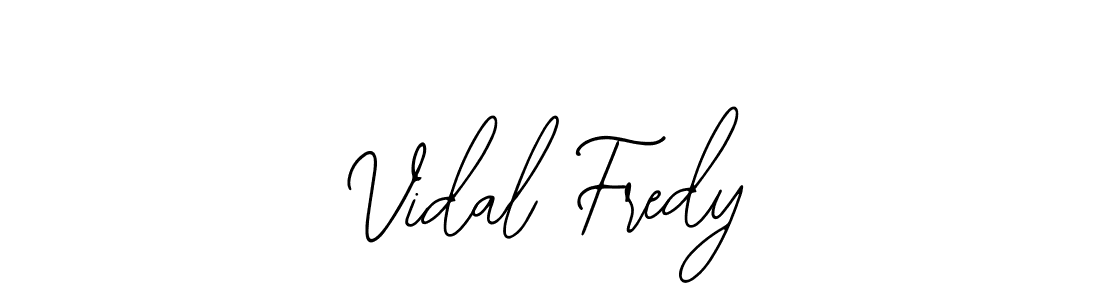 You should practise on your own different ways (Bearetta-2O07w) to write your name (Vidal Fredy) in signature. don't let someone else do it for you. Vidal Fredy signature style 12 images and pictures png