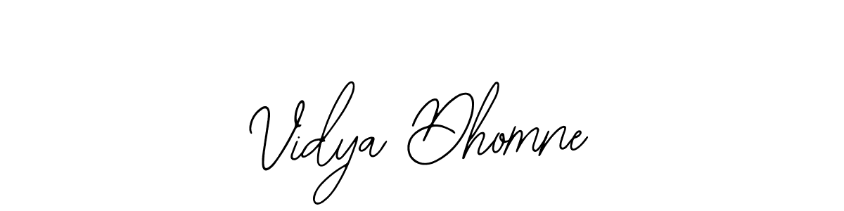 You should practise on your own different ways (Bearetta-2O07w) to write your name (Vidya Dhomne) in signature. don't let someone else do it for you. Vidya Dhomne signature style 12 images and pictures png
