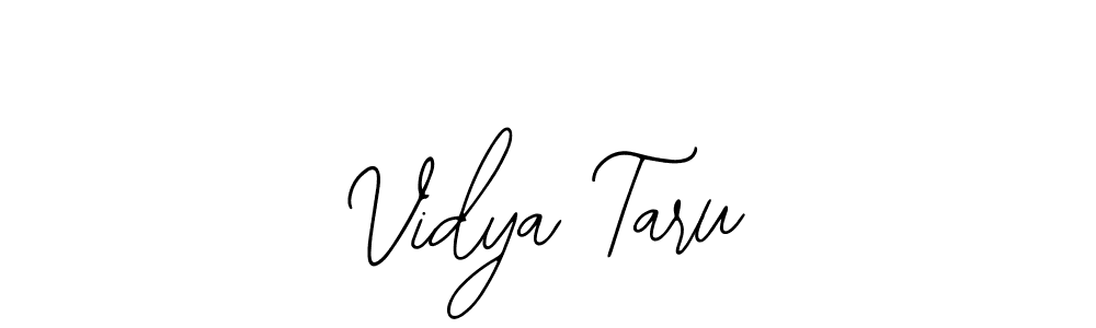 You should practise on your own different ways (Bearetta-2O07w) to write your name (Vidya Taru) in signature. don't let someone else do it for you. Vidya Taru signature style 12 images and pictures png