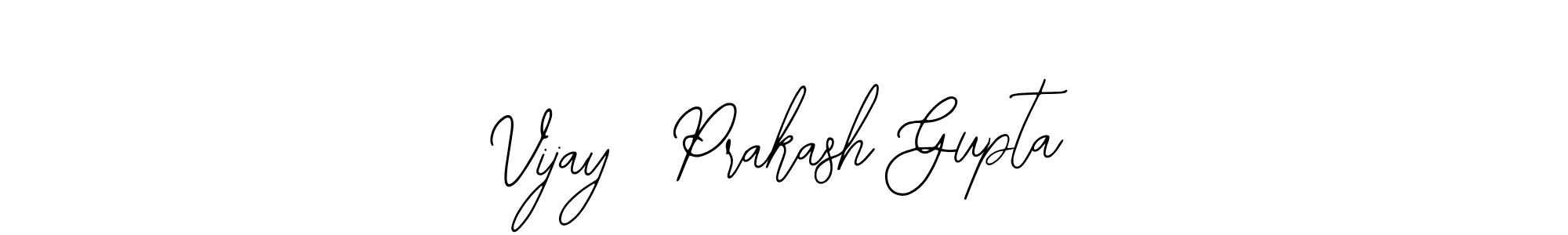 You should practise on your own different ways (Bearetta-2O07w) to write your name (Vijay  Prakash Gupta) in signature. don't let someone else do it for you. Vijay  Prakash Gupta signature style 12 images and pictures png