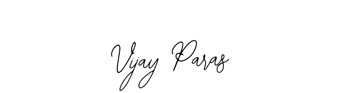 Also we have Vijay Paras name is the best signature style. Create professional handwritten signature collection using Bearetta-2O07w autograph style. Vijay Paras signature style 12 images and pictures png