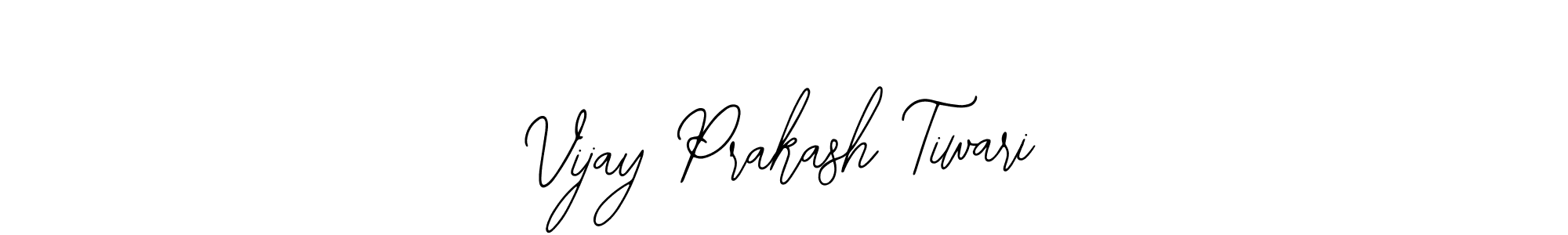 How to make Vijay Prakash Tiwari signature? Bearetta-2O07w is a professional autograph style. Create handwritten signature for Vijay Prakash Tiwari name. Vijay Prakash Tiwari signature style 12 images and pictures png