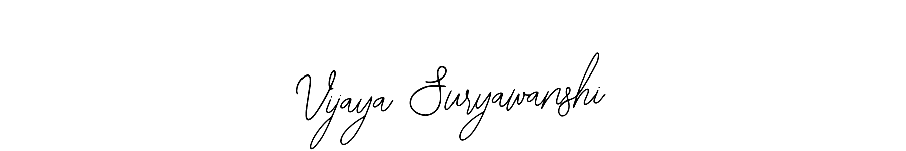 How to make Vijaya Suryawanshi signature? Bearetta-2O07w is a professional autograph style. Create handwritten signature for Vijaya Suryawanshi name. Vijaya Suryawanshi signature style 12 images and pictures png