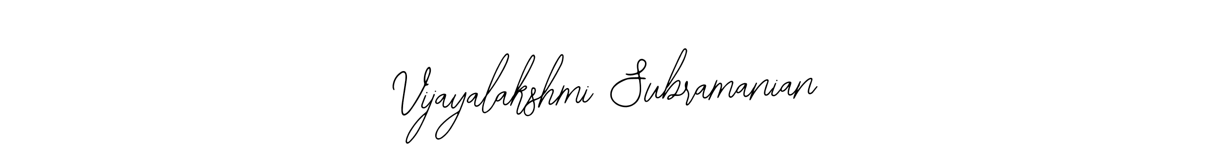 Design your own signature with our free online signature maker. With this signature software, you can create a handwritten (Bearetta-2O07w) signature for name Vijayalakshmi Subramanian. Vijayalakshmi Subramanian signature style 12 images and pictures png