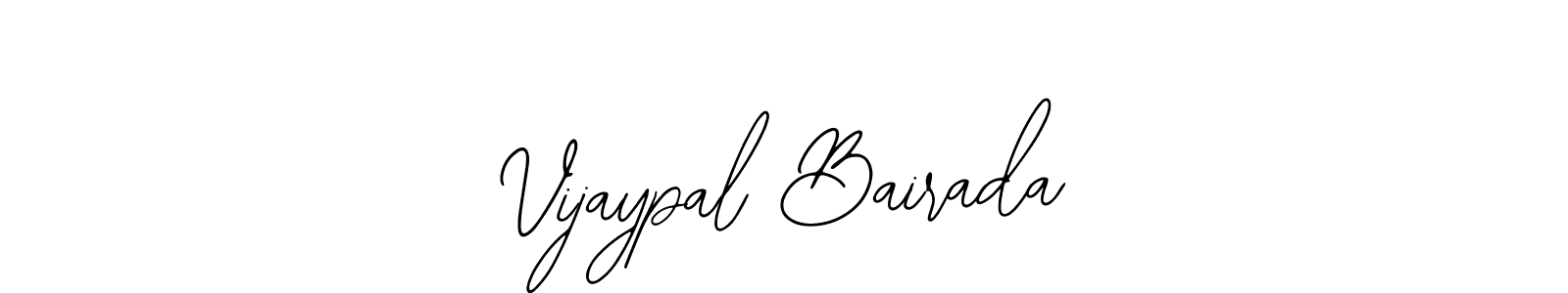 Also we have Vijaypal Bairada name is the best signature style. Create professional handwritten signature collection using Bearetta-2O07w autograph style. Vijaypal Bairada signature style 12 images and pictures png