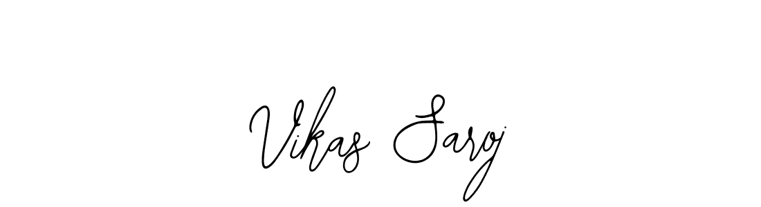 How to make Vikas Saroj signature? Bearetta-2O07w is a professional autograph style. Create handwritten signature for Vikas Saroj name. Vikas Saroj signature style 12 images and pictures png