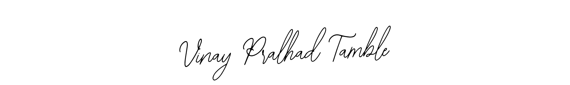Make a short Vinay Pralhad Tamble signature style. Manage your documents anywhere anytime using Bearetta-2O07w. Create and add eSignatures, submit forms, share and send files easily. Vinay Pralhad Tamble signature style 12 images and pictures png