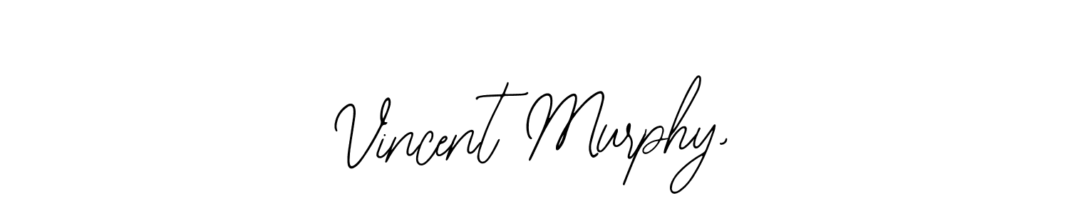 How to make Vincent Murphy, signature? Bearetta-2O07w is a professional autograph style. Create handwritten signature for Vincent Murphy, name. Vincent Murphy, signature style 12 images and pictures png