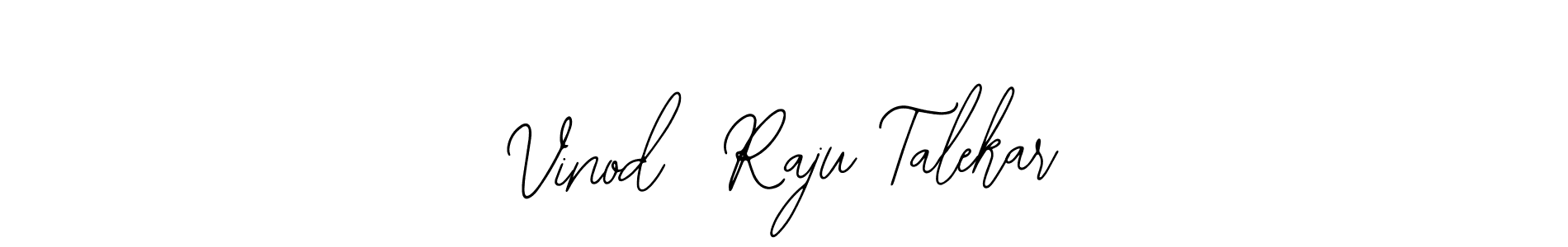 It looks lik you need a new signature style for name Vinod  Raju Talekar. Design unique handwritten (Bearetta-2O07w) signature with our free signature maker in just a few clicks. Vinod  Raju Talekar signature style 12 images and pictures png
