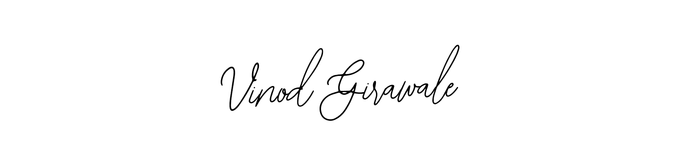 You should practise on your own different ways (Bearetta-2O07w) to write your name (Vinod Girawale) in signature. don't let someone else do it for you. Vinod Girawale signature style 12 images and pictures png