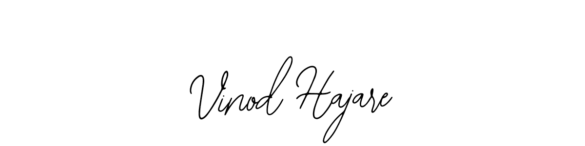 You should practise on your own different ways (Bearetta-2O07w) to write your name (Vinod Hajare) in signature. don't let someone else do it for you. Vinod Hajare signature style 12 images and pictures png