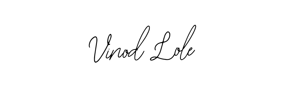 Also we have Vinod Lole name is the best signature style. Create professional handwritten signature collection using Bearetta-2O07w autograph style. Vinod Lole signature style 12 images and pictures png